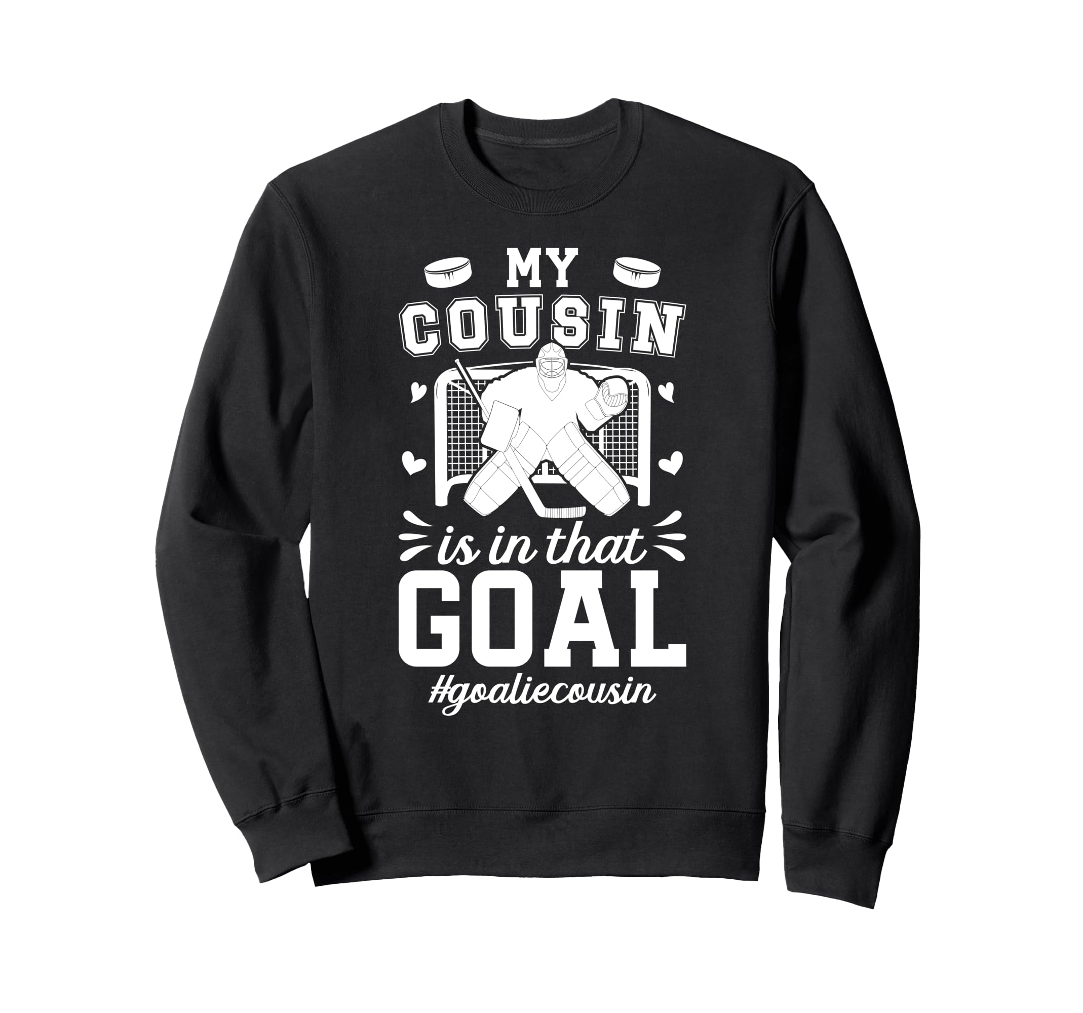 Proud Ice Hockey Goalie Cousin Hockey Sweatshirt - Graphic Print Men Women