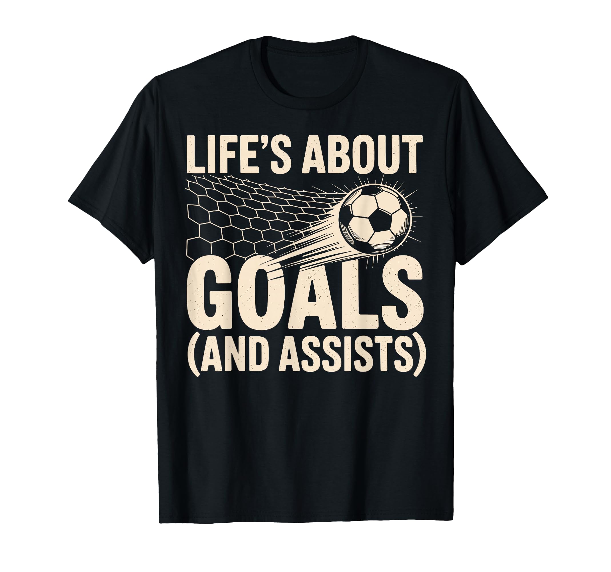 Lifes About Goals And Assists Soccer T-Shirt - Streetwear Style Men Women