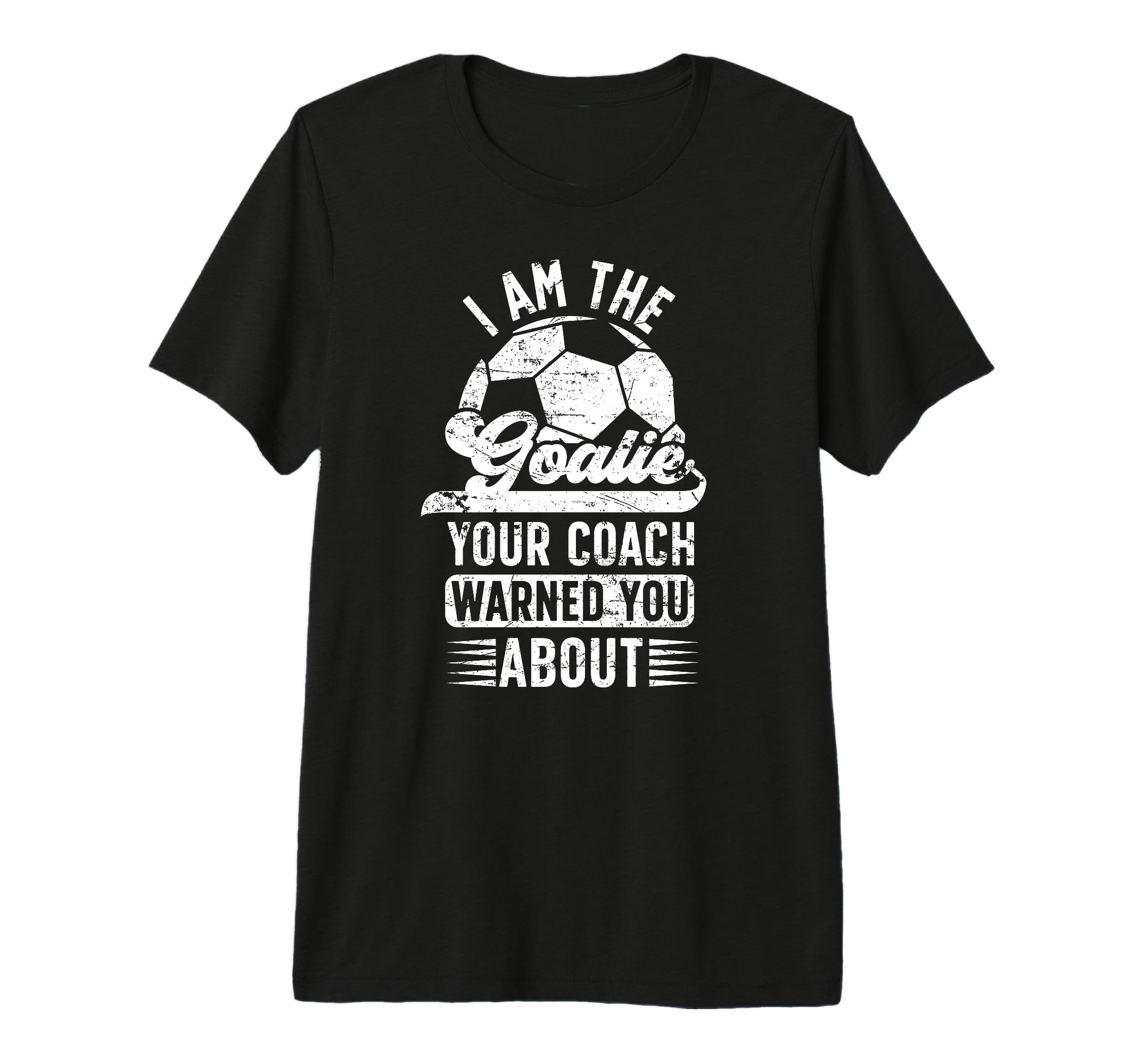 I Am Soccer Goalie Soccer Goalkeeper T-Shirt - Trendy Graphic Unisex