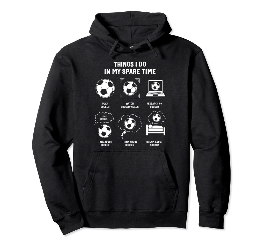 Soccer My Spare Time Sports Soccer Mom Hoodie - Novelty Apparel for Adults