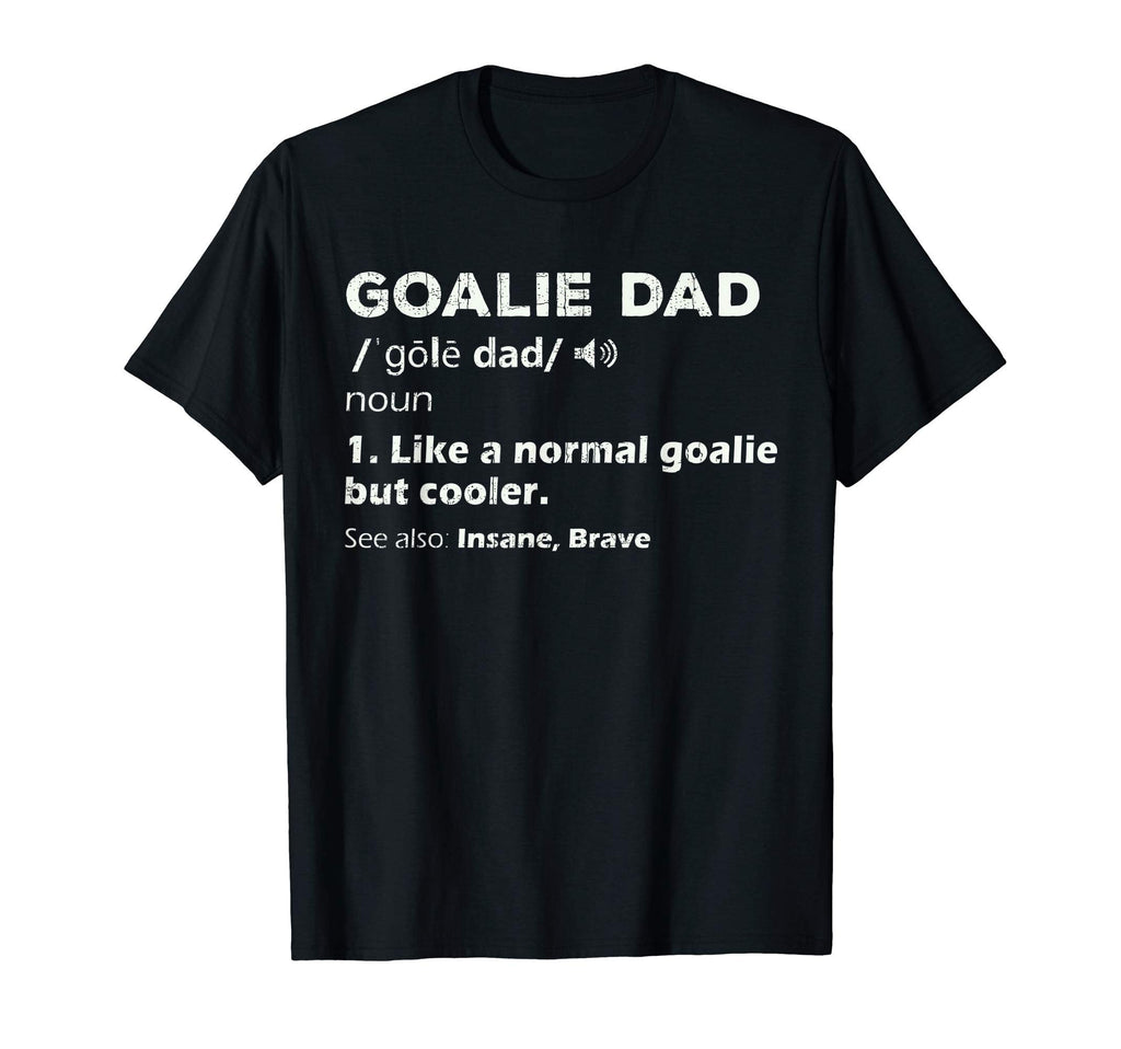 Hockey Goalie Dad Gift Goalkeeper Fathers T-Shirt - Trendy Graphic Unisex