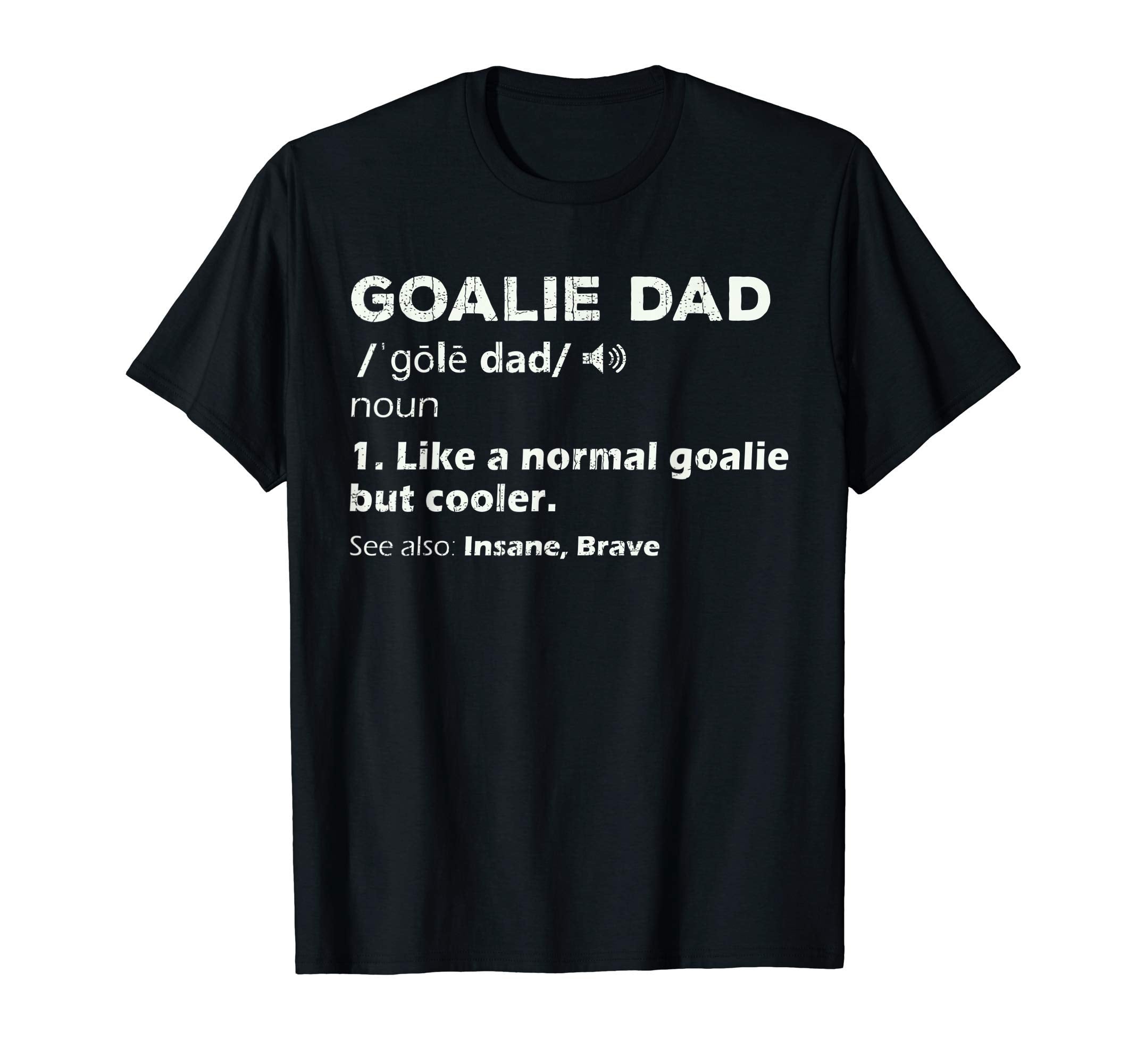 Hockey Goalie Dad Gift Goalkeeper Fathers T-Shirt - Trendy Graphic Unisex