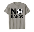 No Hands Soccer Player Soccer Goalie T-Shirt - Streetwear Style Unisex