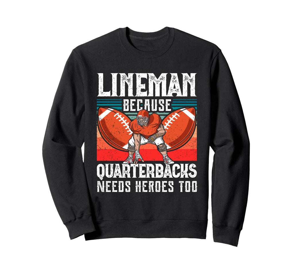 Lineman Funny Quarterbacks Player Coach Sweatshirt - Trendy Graphic Unisex