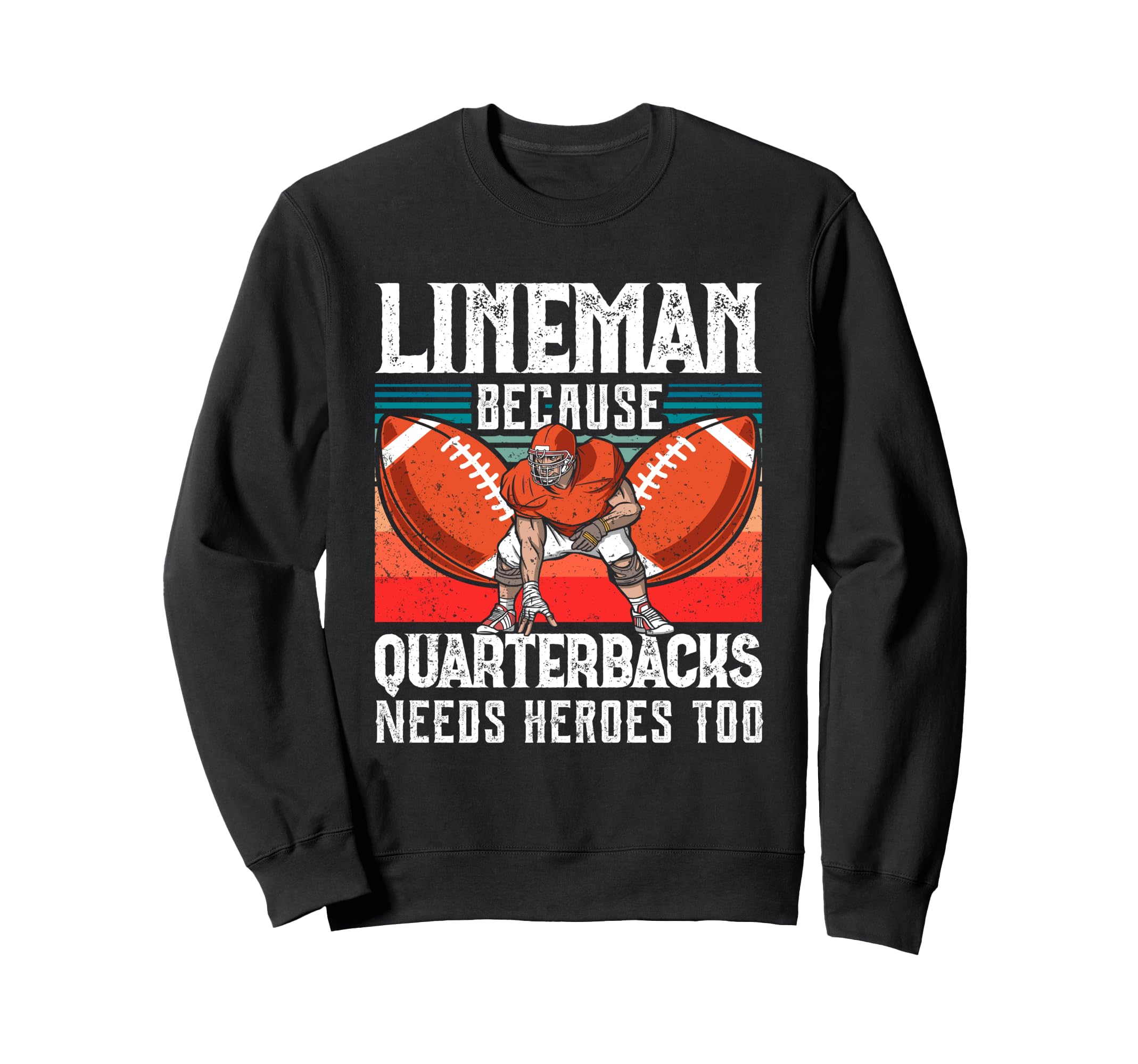 Lineman Funny Quarterbacks Player Coach Sweatshirt - Trendy Graphic Unisex