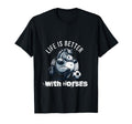 Life Is Better Horses Fun Cartoon T-Shirt - Custom Art Print Men Women