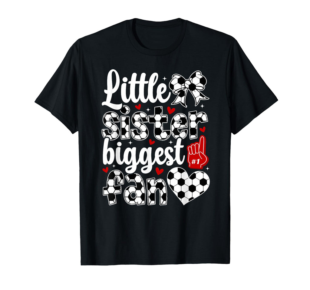 Little Sister Soccer Sister Soccer T-Shirt - Novelty Apparel for Adults