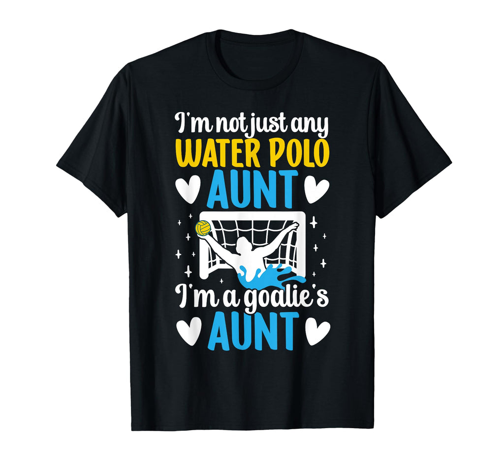 Im Water Polo Goalie Aunt Water Polo T-Shirt - Trendy Graphic Unisex