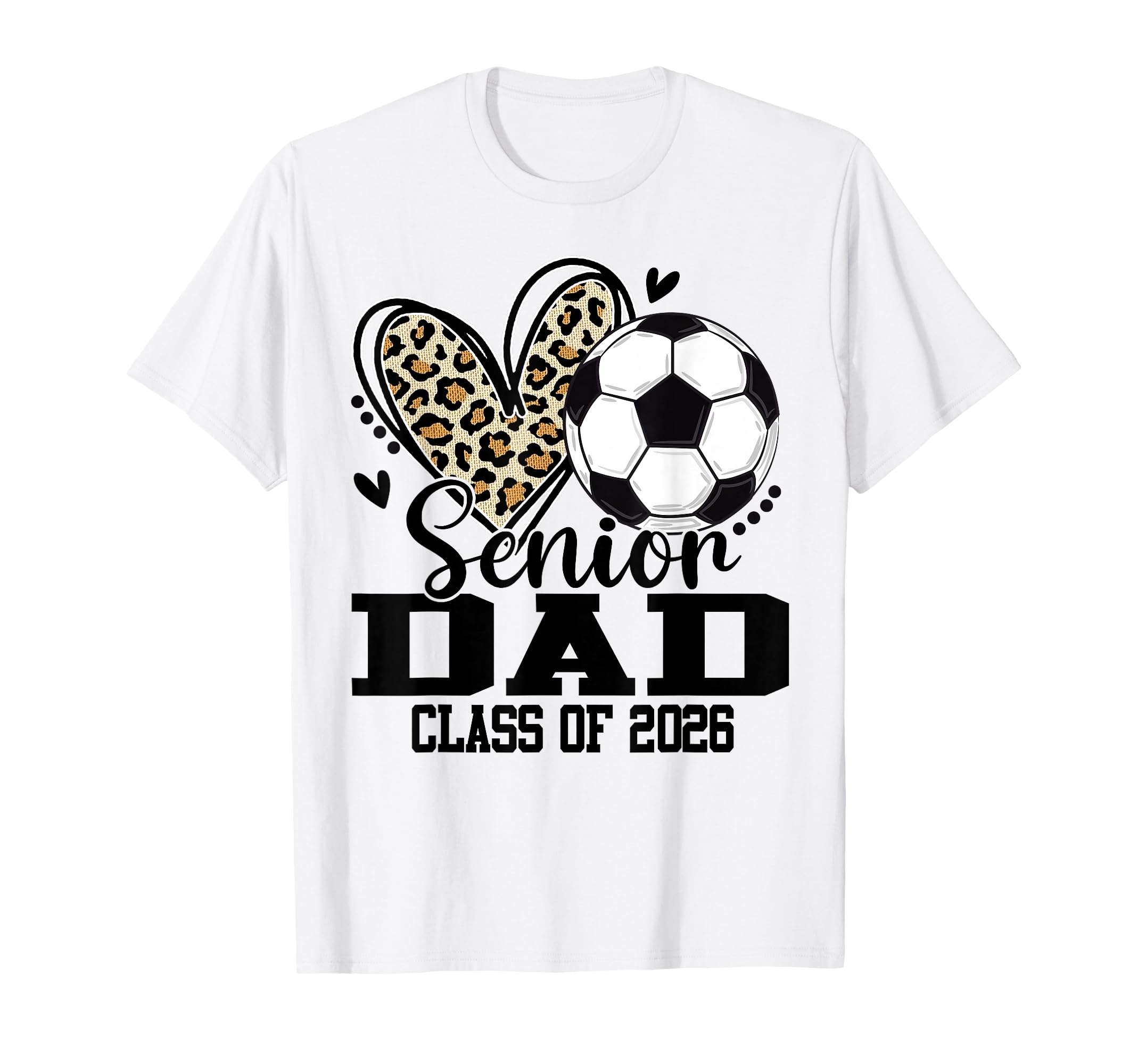 Senior Dad Class 2026 Soccer Leopard T-Shirt - Novelty Apparel Men Women