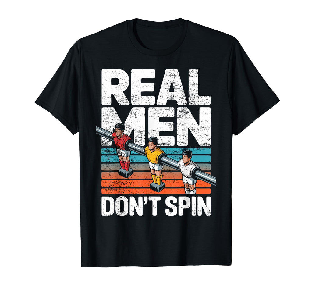Foosball Table Soccer Dont Spin T-Shirt - Trendy Graphic Men Women