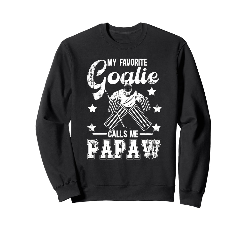 My Favorite Ice Hockey Goalie Papaw Sweatshirt - Aesthetic Graphic Unisex