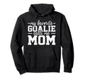 My Favorite Goalie Calls Me Mom Soccer Hoodie - Unique Graphic Men Women