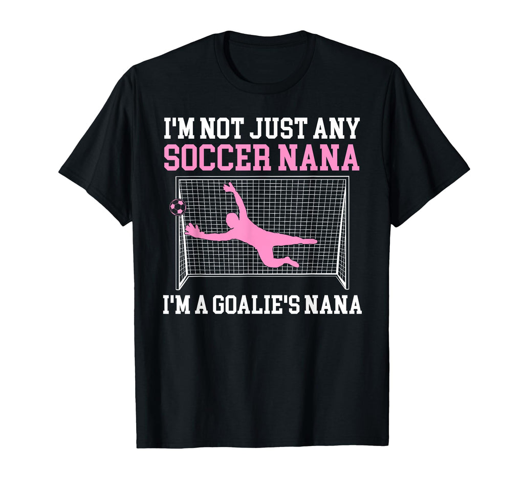Im Soccer Goalie Nana Soccer Keeper T-Shirt - Minimalist Print Men Women