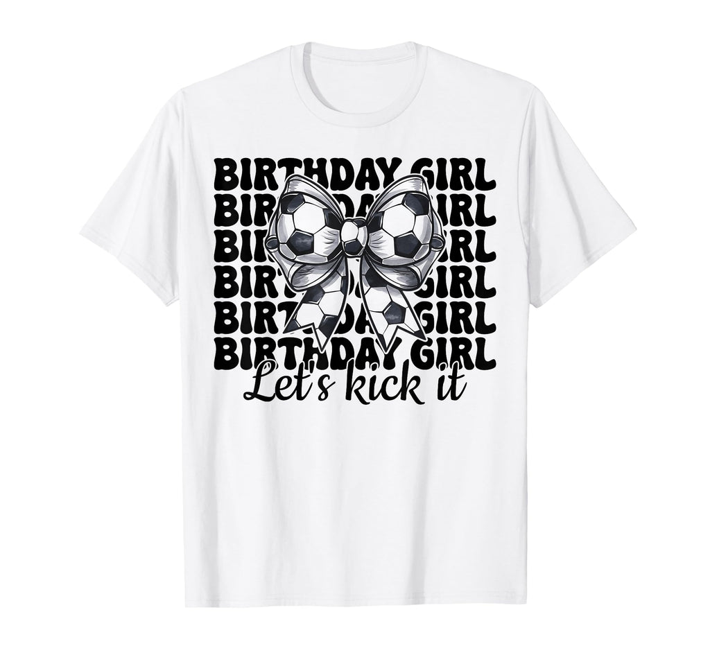 Soccer Coquette Bow Birthday Lets Kick T-Shirt - Trendy Graphic Men Women
