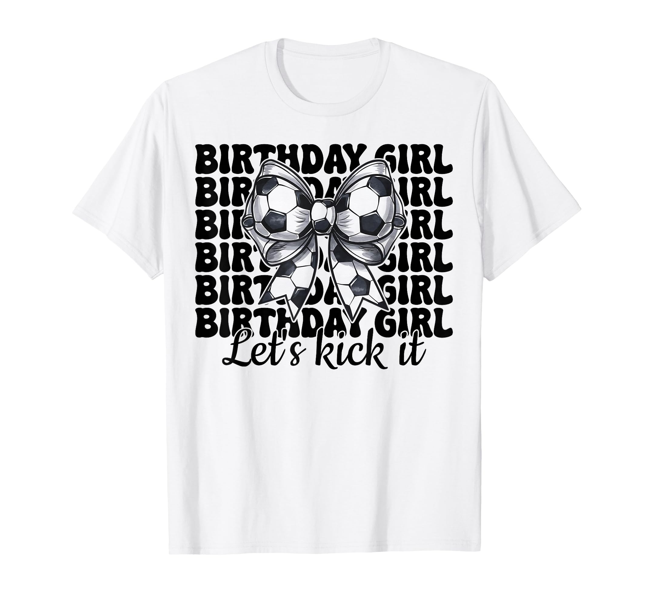 Soccer Coquette Bow Birthday Lets Kick T-Shirt - Trendy Graphic Men Women