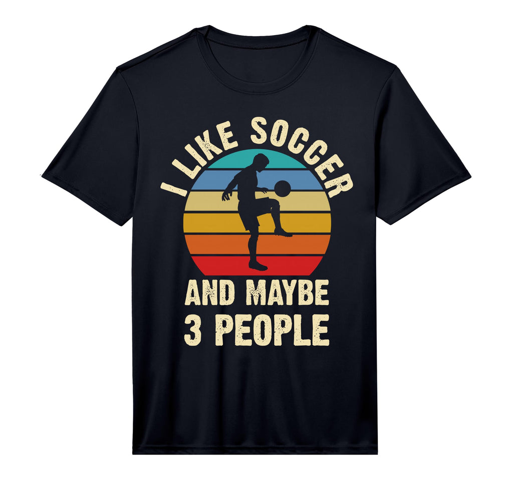 I Like Soccer And Maybe 3 People T-Shirt - Minimalist Print for Adults