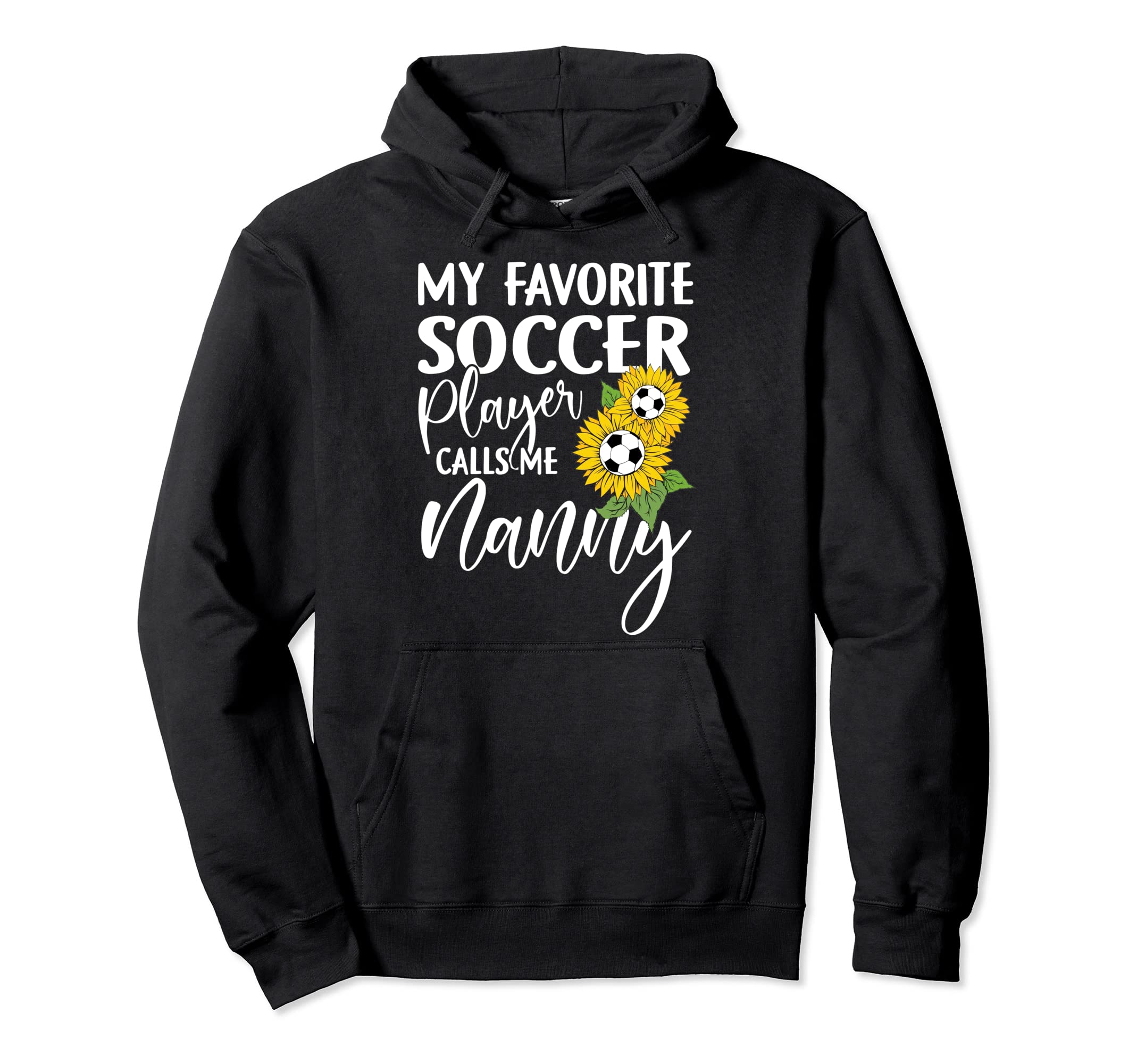 My Favorite Soccer Player Calls Me Nanny Hoodie - Aesthetic Graphic Unisex