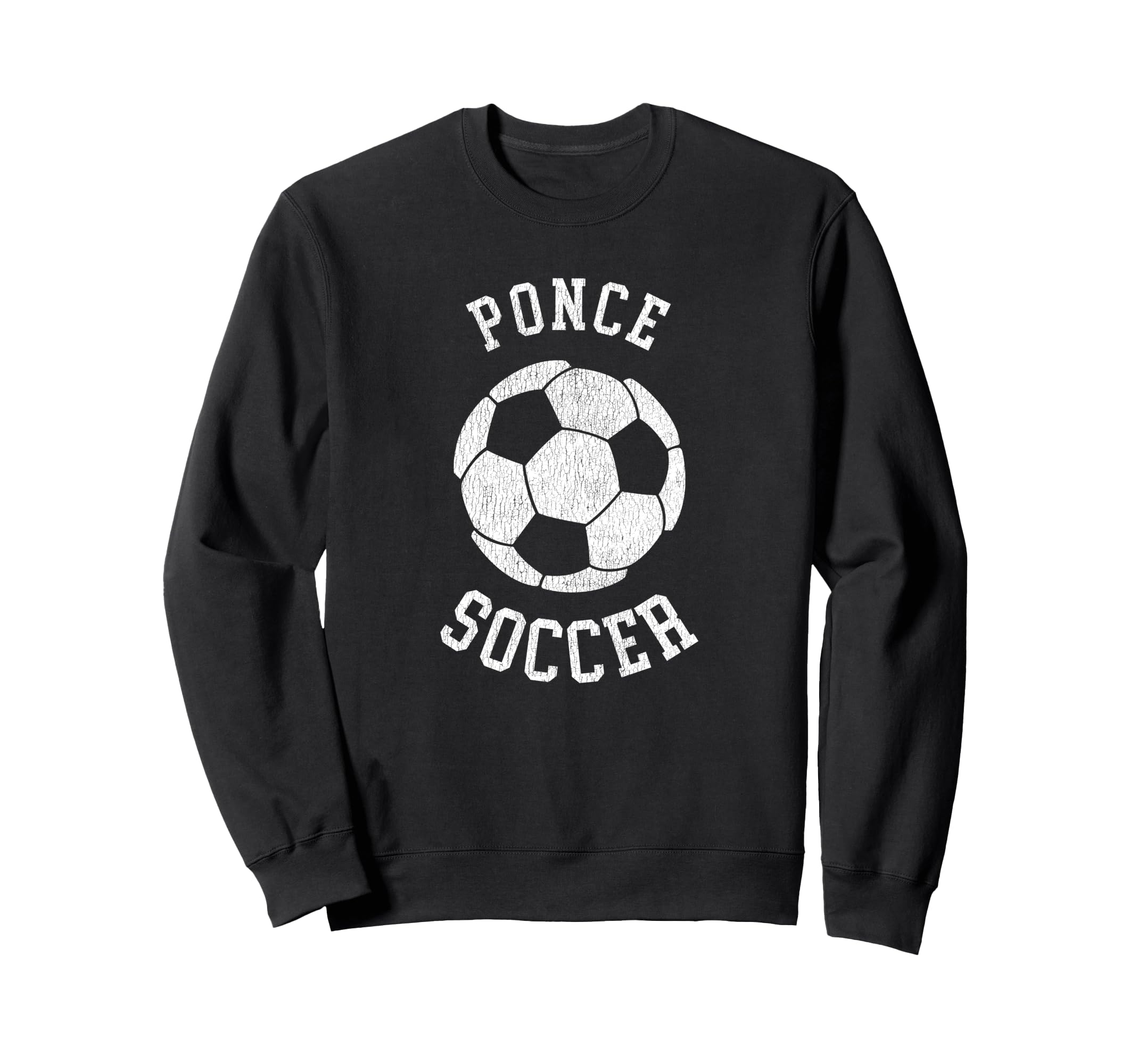 Ponce Soccer Distressed 90S Sweatshirt - Fun Novelty Design Unisex