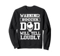 Warning Soccer Football Dad Skull Sweatshirt - Unique Graphic Unisex