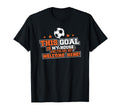 This Goal Is My House And You Are Not T-Shirt - Trendy Graphic Unisex