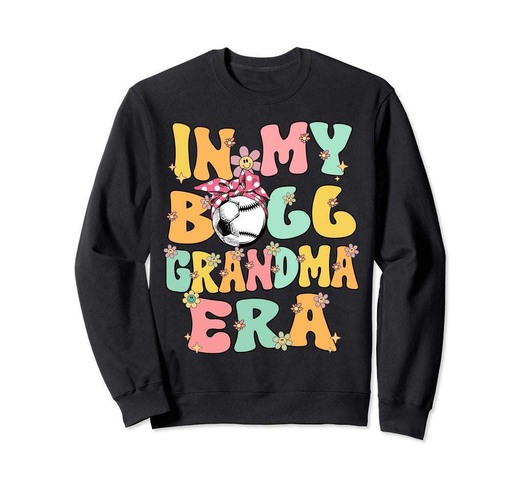 My Ball Grandma Era Groovy Sweatshirt - Streetwear Style for Adults