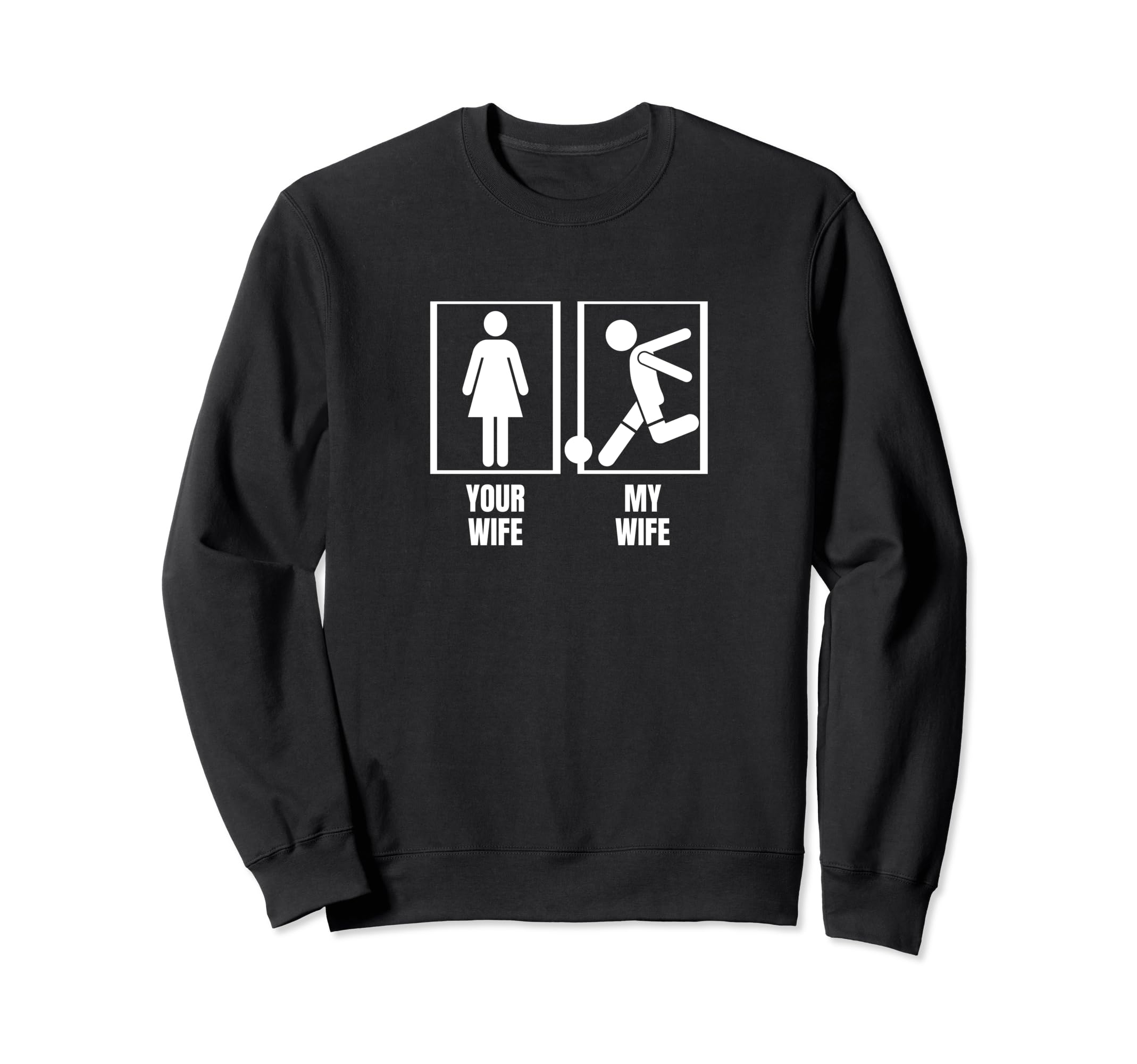 Soccer Player Your Wife My Wife Sweatshirt - Aesthetic Graphic for Adults