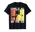 Leave It All Ice Hockey Player Goalie Puck T-Shirt - Graphic Print Unisex