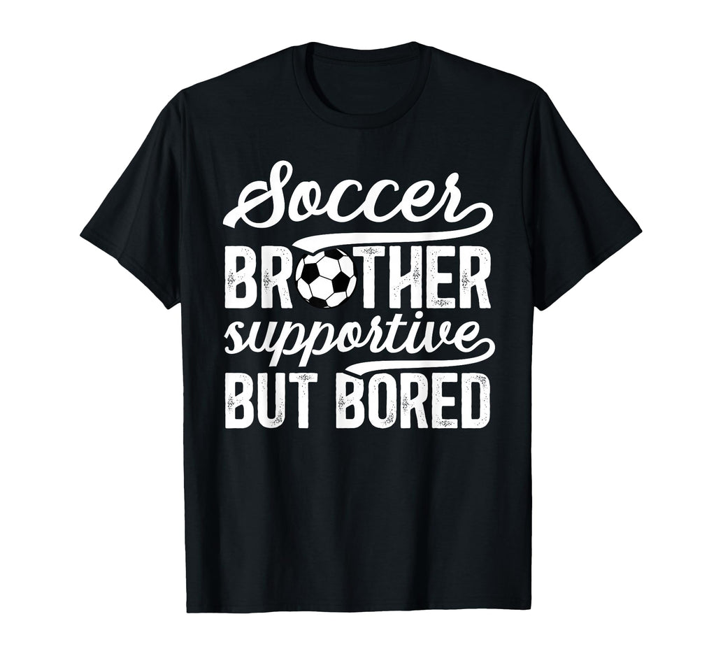 Soccer Brother Supportive Brother T-Shirt - Streetwear Style Men Women