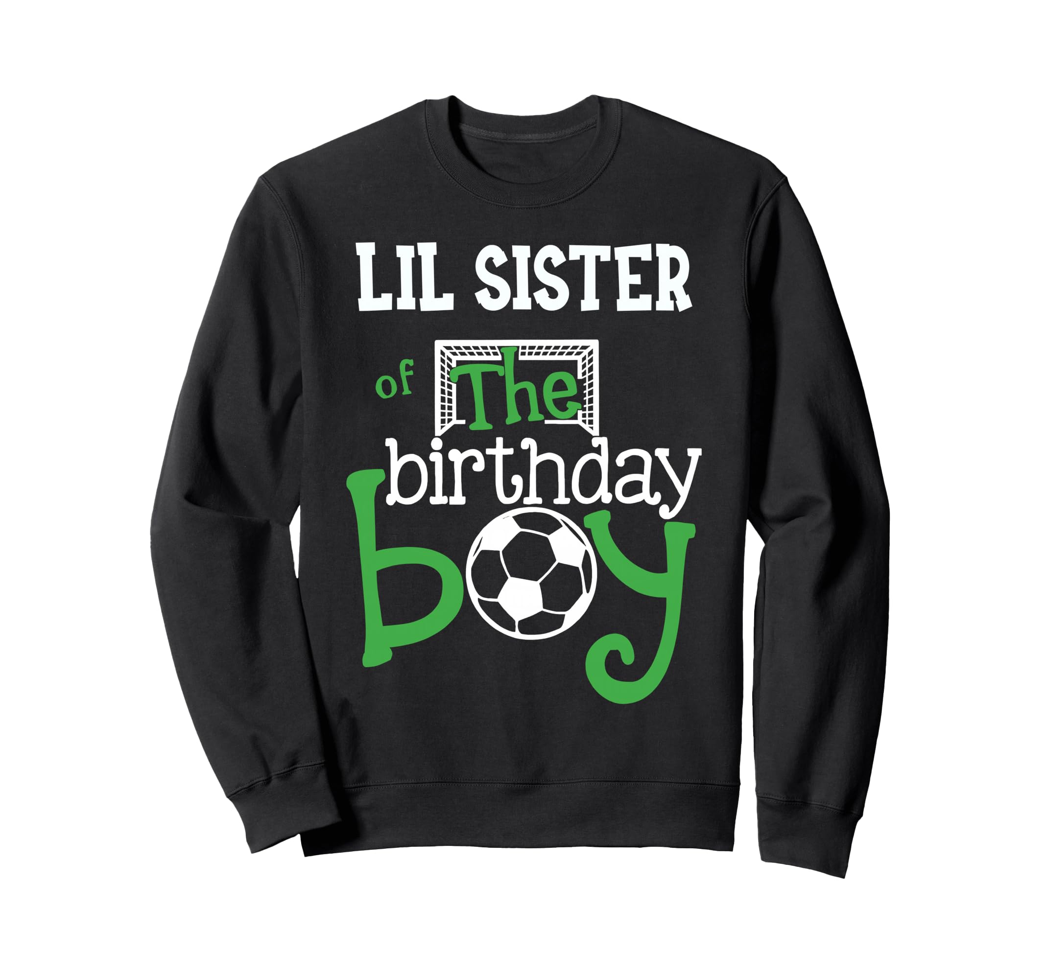 Lil Sister Birthday Soccer Player Sweatshirt - Casual Everyday Wear Unisex