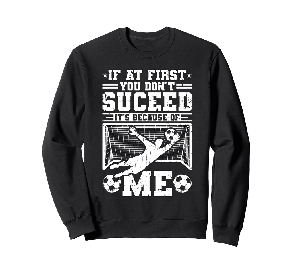 If First You Dont Succeed Its Sweatshirt - Casual Everyday Wear Men Women