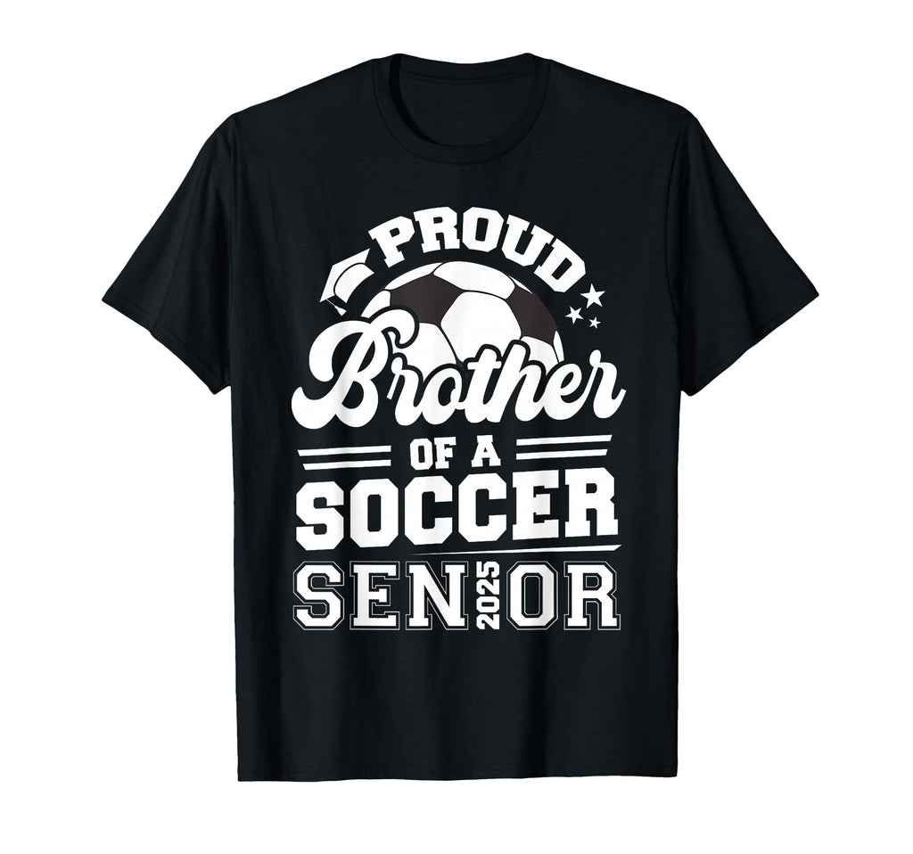 Proud Brother Soccer Ball Senior T-Shirt - Casual Everyday Wear Men Women
