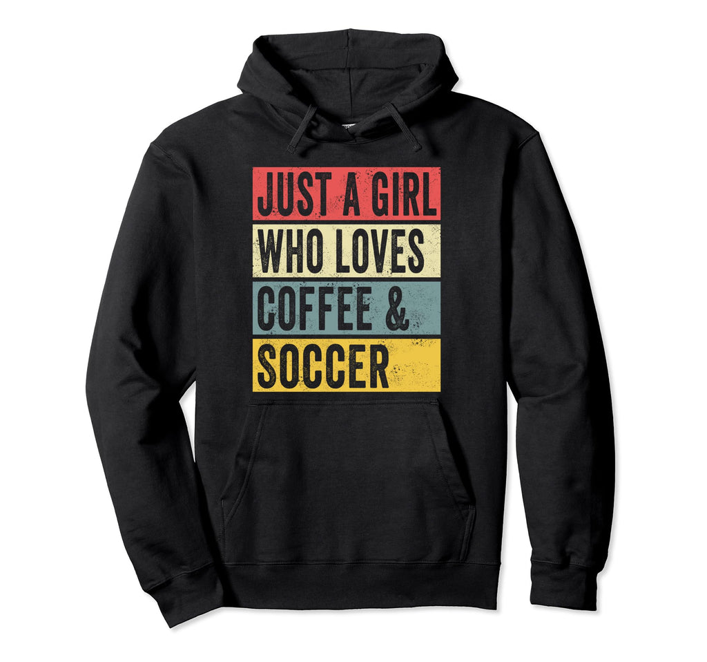 Just Who Loves Coffee And Soccer Hoodie - Casual Everyday Wear Men Women