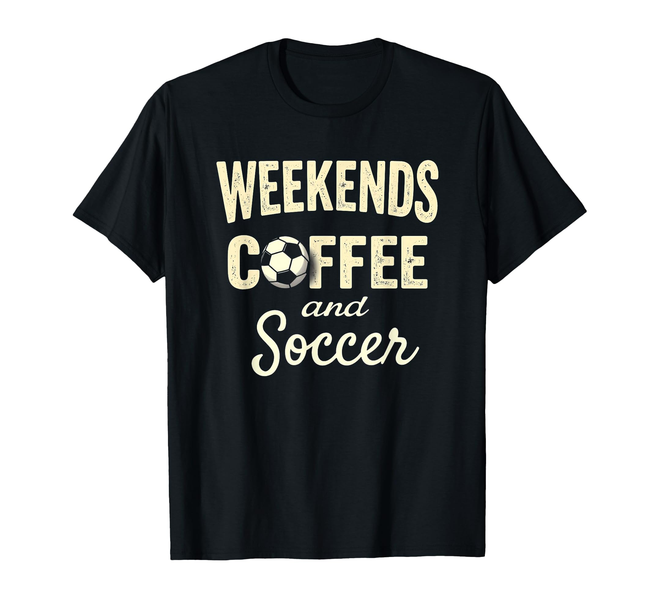 Weekends Coffee And Soccer T-Shirt - Custom Art Print for Adults