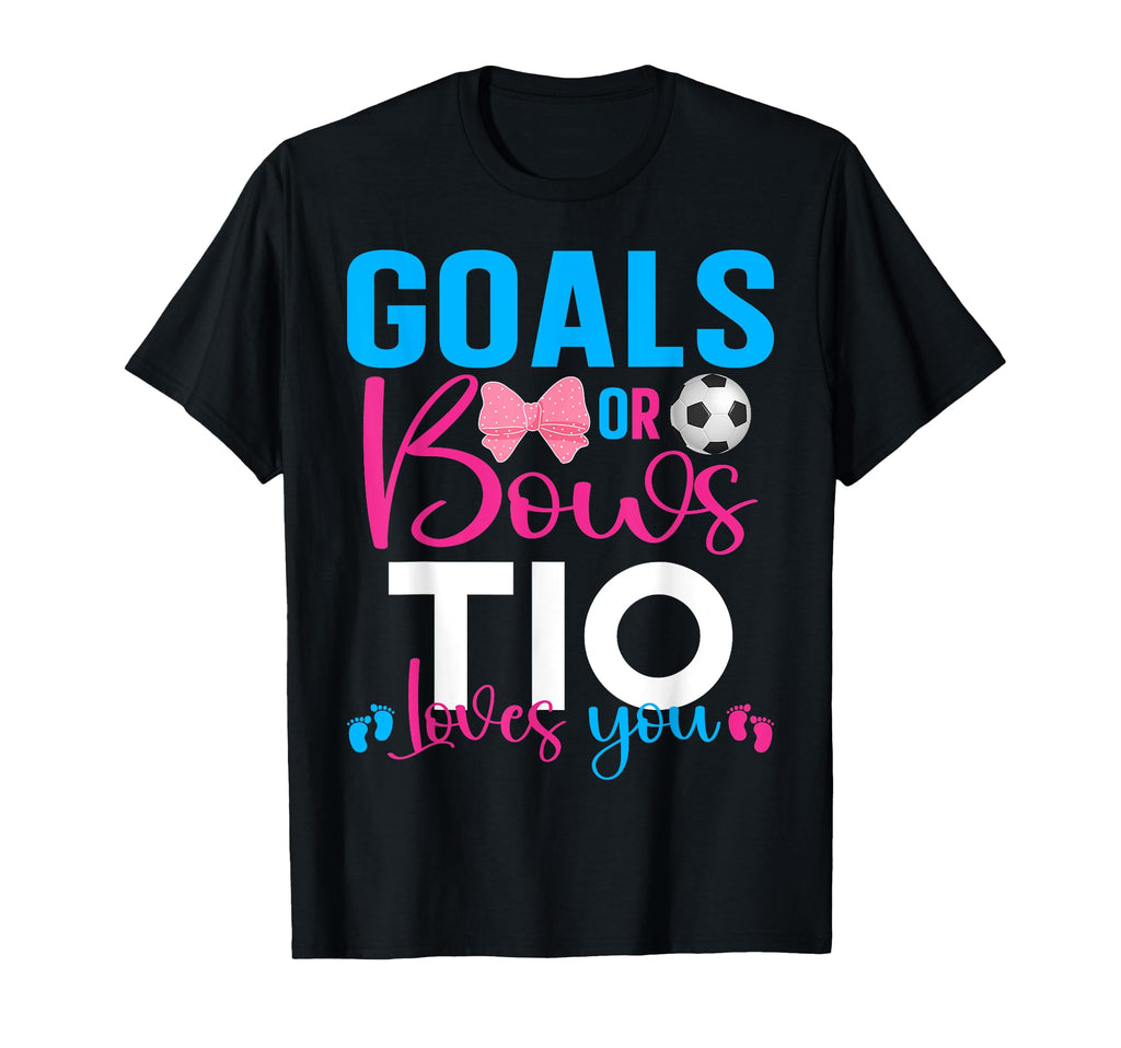 Goals Or Bows Tio Loves You Gender T-Shirt - Minimalist Print Unisex