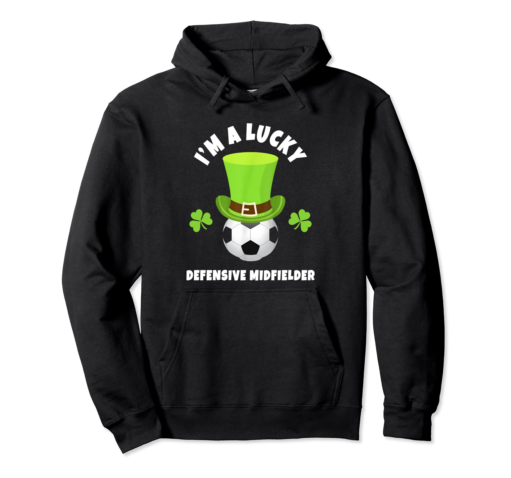 Defensive Midfielders Im Lucky Hoodie - Fun Novelty Design for Adults