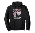 Peace Love Soccer Gifts And Hoodie - Custom Art Print Men Women
