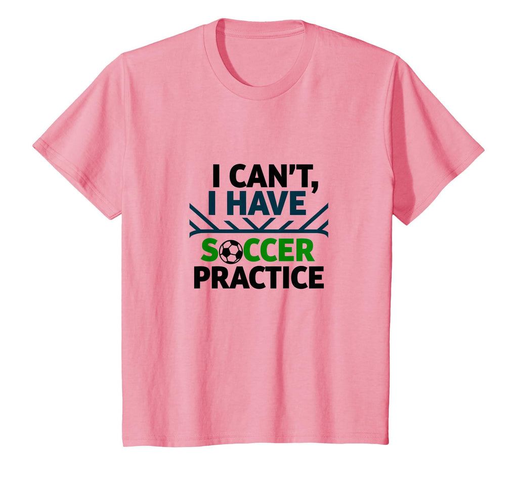 I Cant I Have Soccer Practice Coach T-Shirt - Aesthetic Graphic Unisex