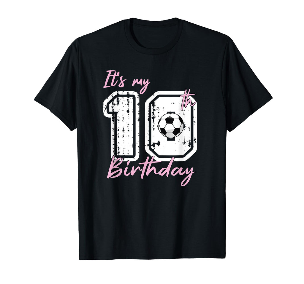 Its My 10Th Birthday Soccer Player 10Th T-Shirt - Streetwear Style Unisex