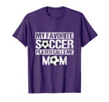 My Favorite Soccer Player Calls Me Mom T-Shirt - Unique Graphic Unisex