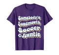 Somebodys Loudmouth Soccer Auntie T-Shirt - Minimalist Print Men Women