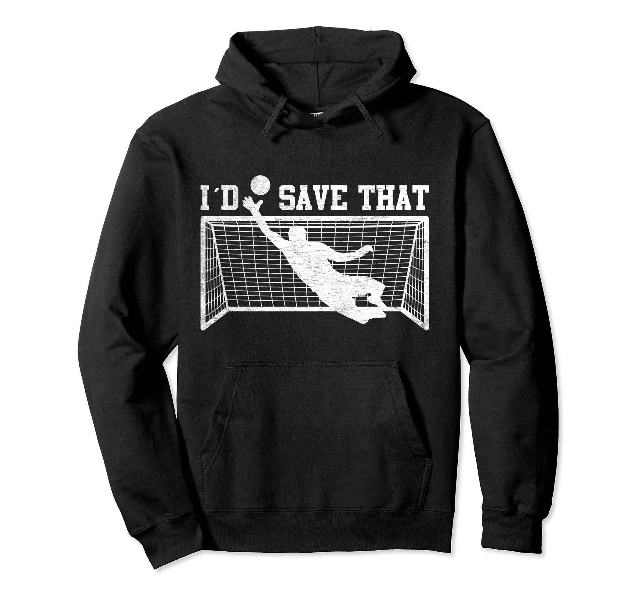 I D Save That Soccer Goalie Goalkeeper Hoodie - Custom Art Print for Adults