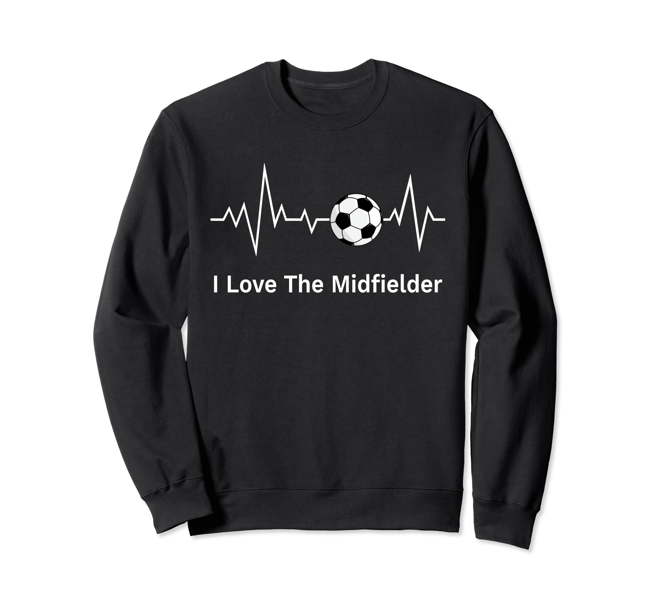 Soccer Supporters I Love Midfielder Sweatshirt - Minimalist Print Unisex
