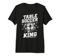 Table Soccer King Foosball T-Shirt - Minimalist Print Men Women