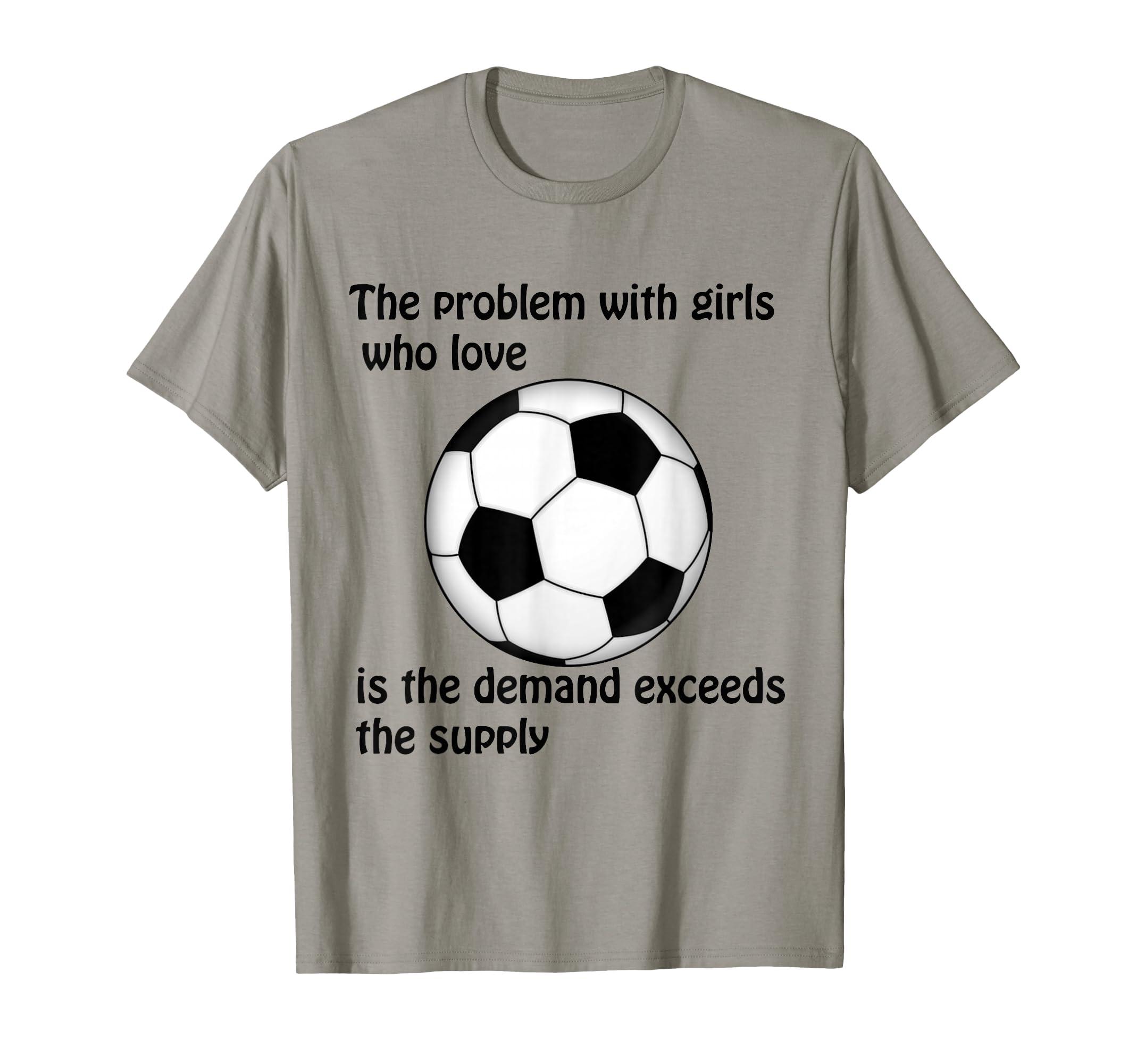 Soccer Problem Who Love T-Shirt - Novelty Apparel Unisex