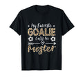 My Favorite Goalie Calls Me Moster T-Shirt - Novelty Apparel Unisex