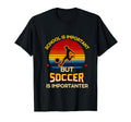 School Is Important But Soccer Is T-Shirt - Graphic Print Men Women