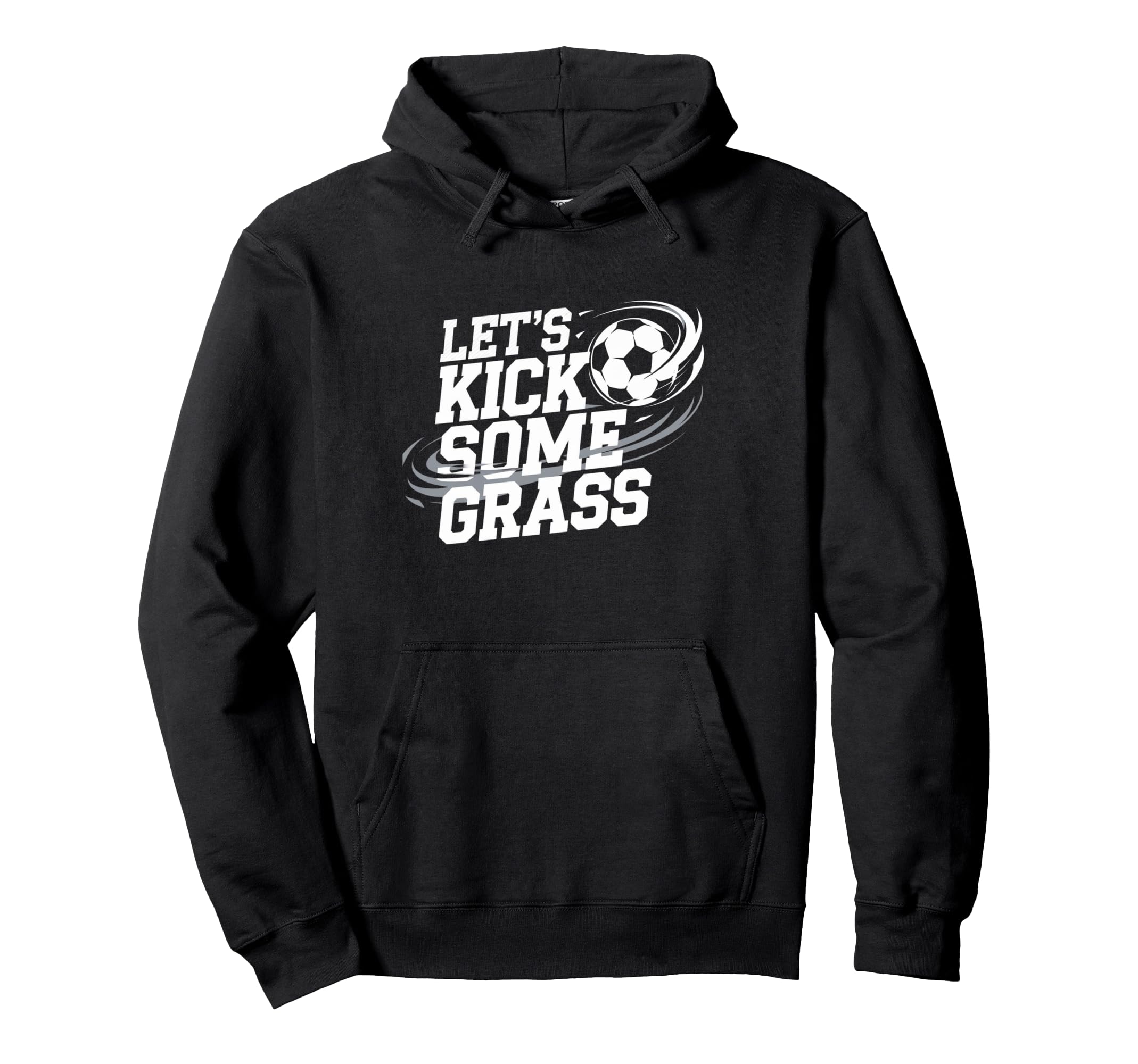 Lets Kick Some Grass Funny Soccer Lover Hoodie - Trendy Graphic Men Women