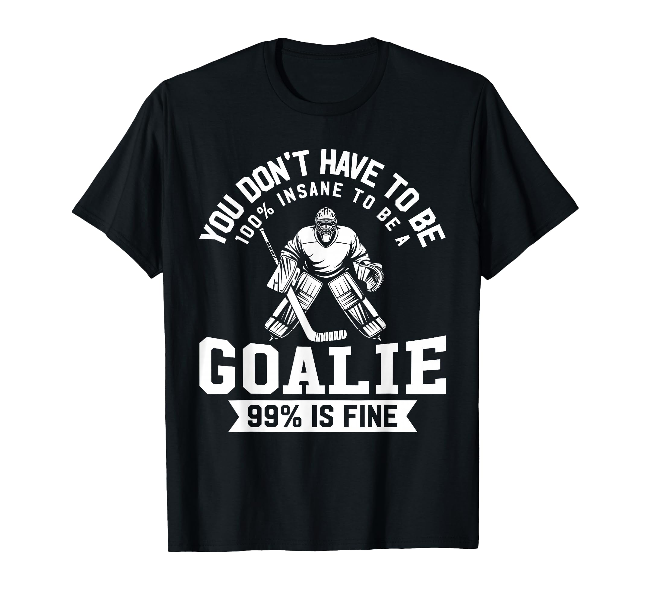 Ice Hockey Funny Hockey Goalie T-Shirt - Fun Novelty Design for Adults