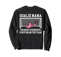 Funny Soccer Goalie Nana Soccer Sweatshirt - Fun Novelty Design Unisex