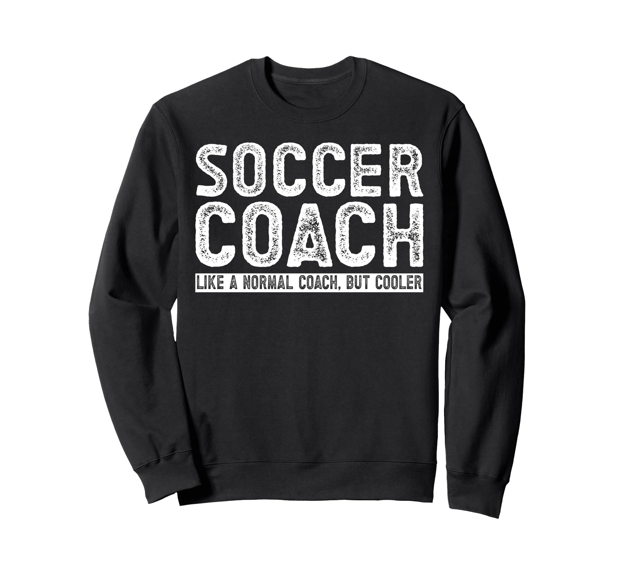 Soccer Coach Sweatshirt - Fun Novelty Design for Adults